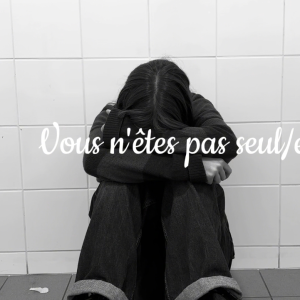 Vidéo Vous n'êtes pas seul(e)